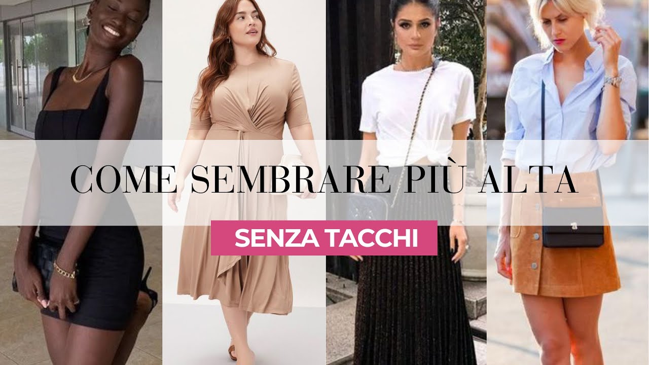 5 Modi per sembrare più Alta