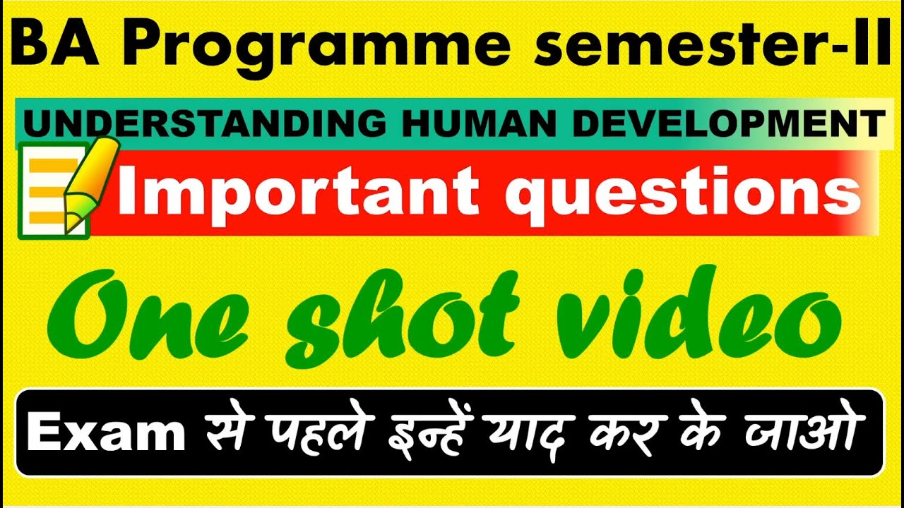 UNDERSTANDING HUMAN DEVELOPMENT Most Important Questions I BA Programme Semester 2 One shot video