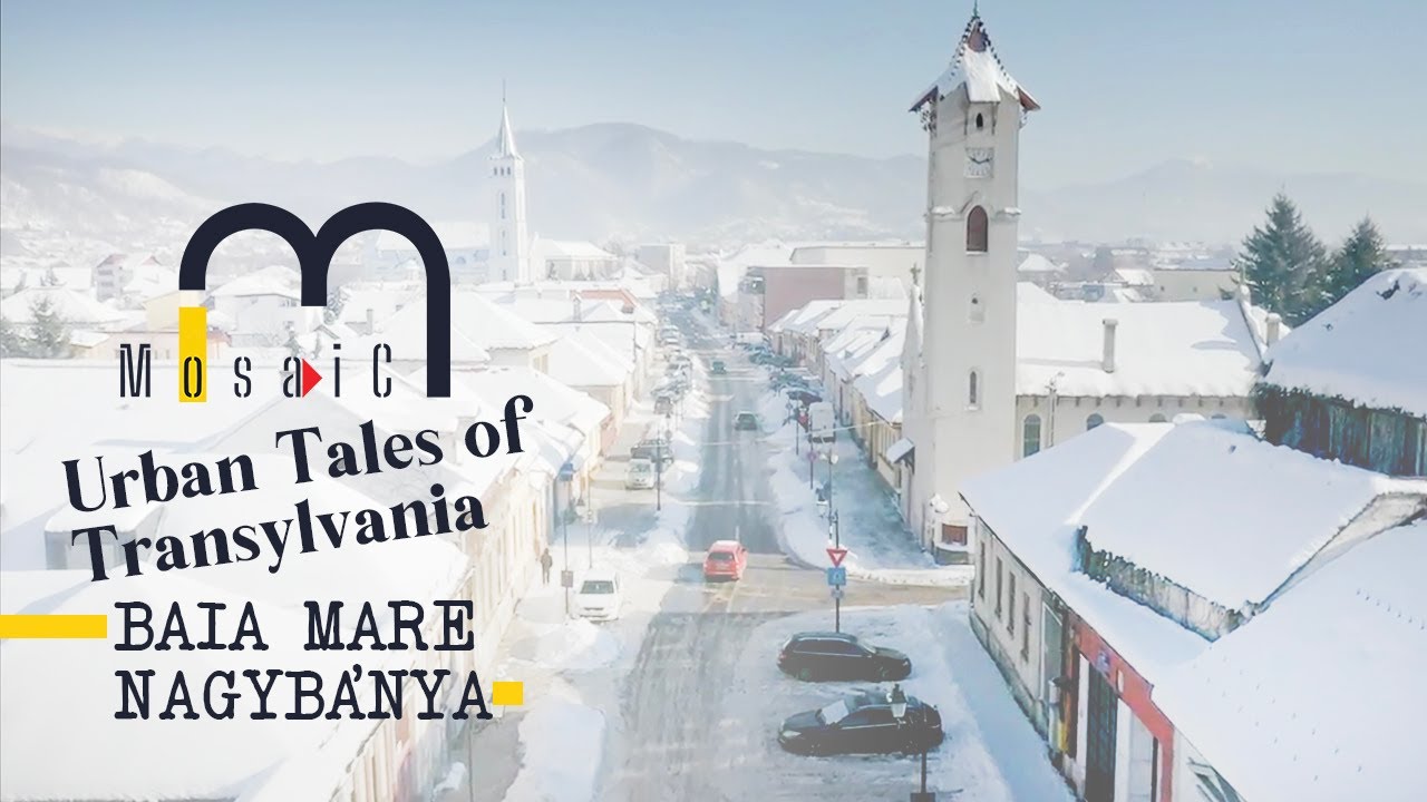Baia Mare (Nagyb&aacute;nya) - Urban Tales of Transylvania | MosaiC