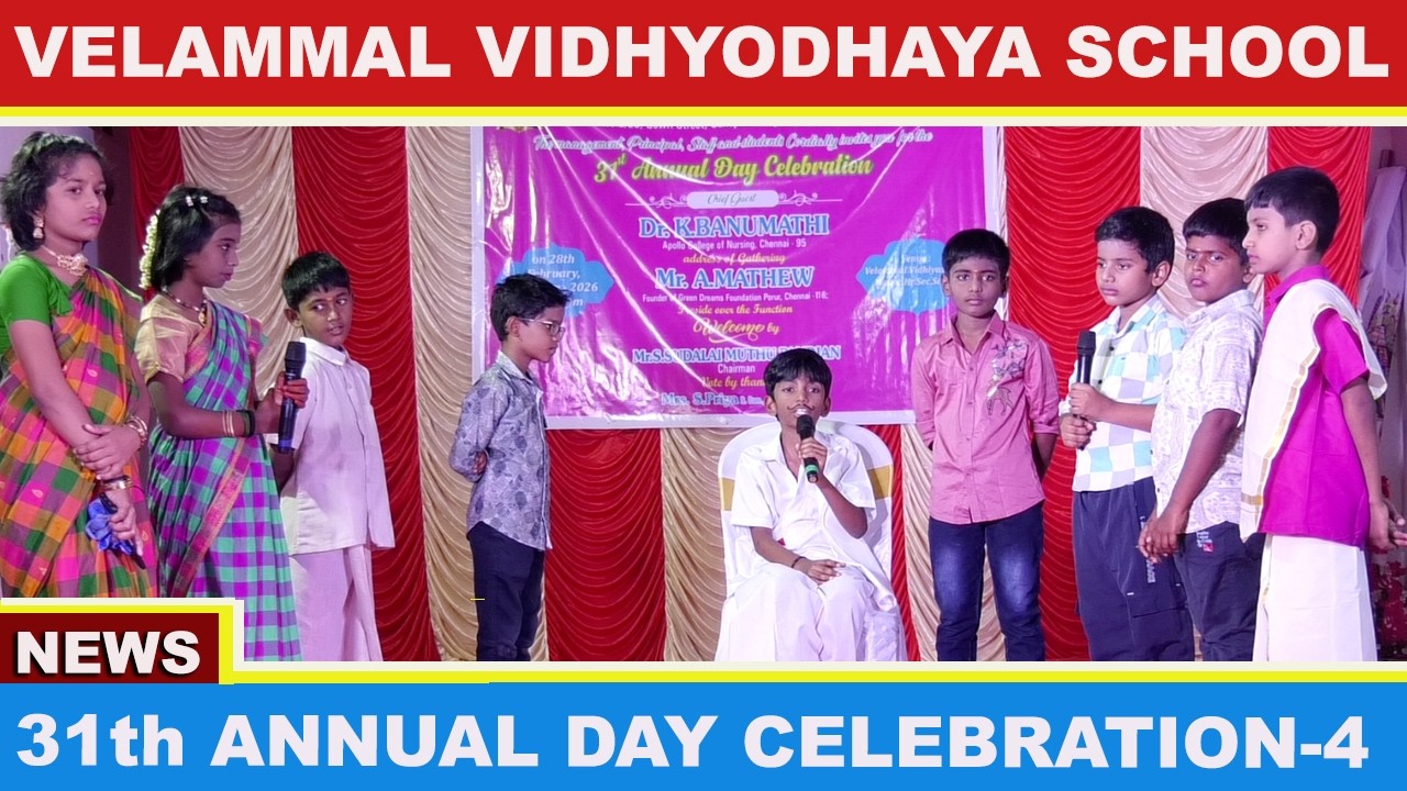 VELAMMAL VIDHYODHAYA NURSERY & PRIMARI SCHOOL, GANAPATHI NAGAR MADURAVOYAL, 31th ANNUAL DAY | PART-4
