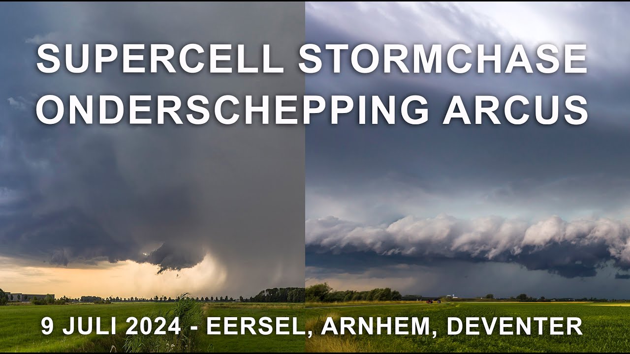Supercell stormchase en onderschepping Arcus - Dinsdag 9 juli 2024