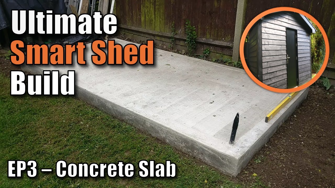Building the ULTIMATE Smart Shed  (Part 3 - The Concrete Foundation How to Pour a Flawless Slab)