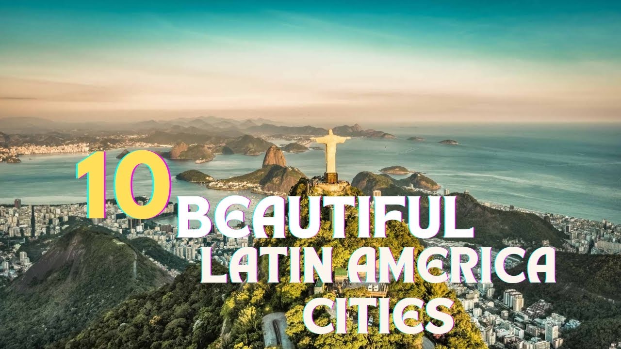 10 Most Beautiful Cities in Latin America | Tourism Hub