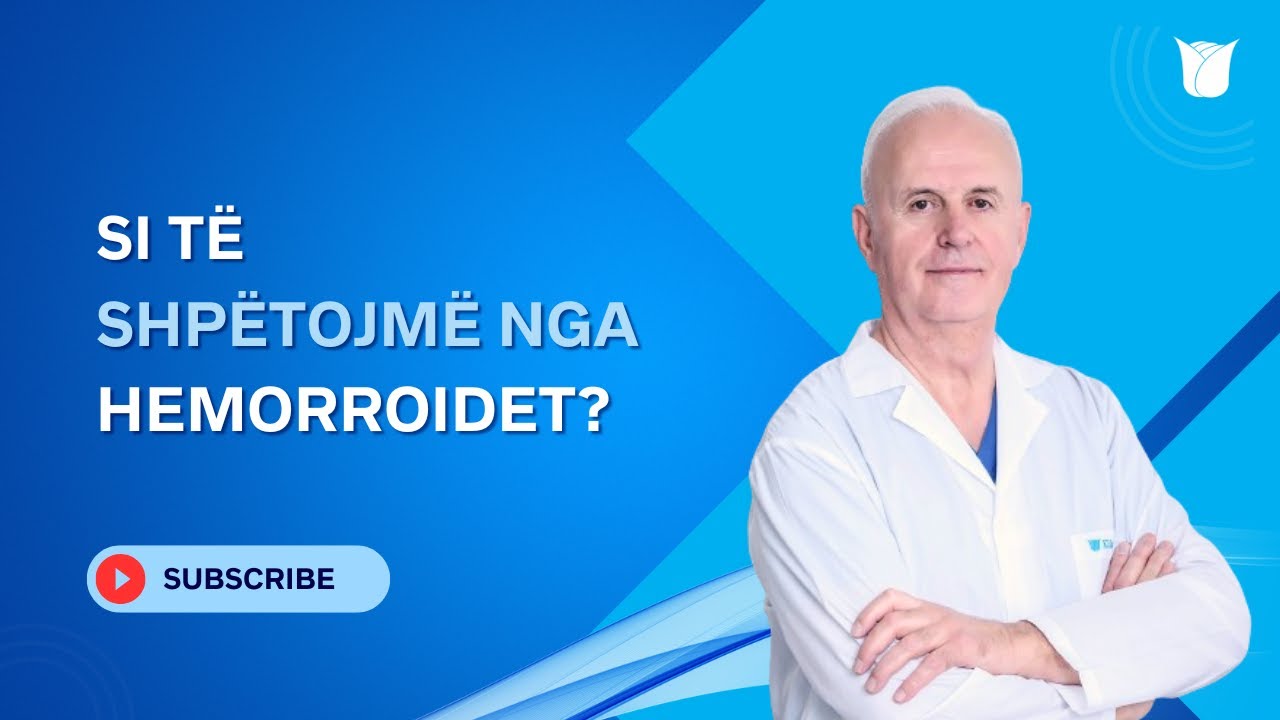 Si t&euml; shp&euml;tojm&euml; nga Hemorroidet?
