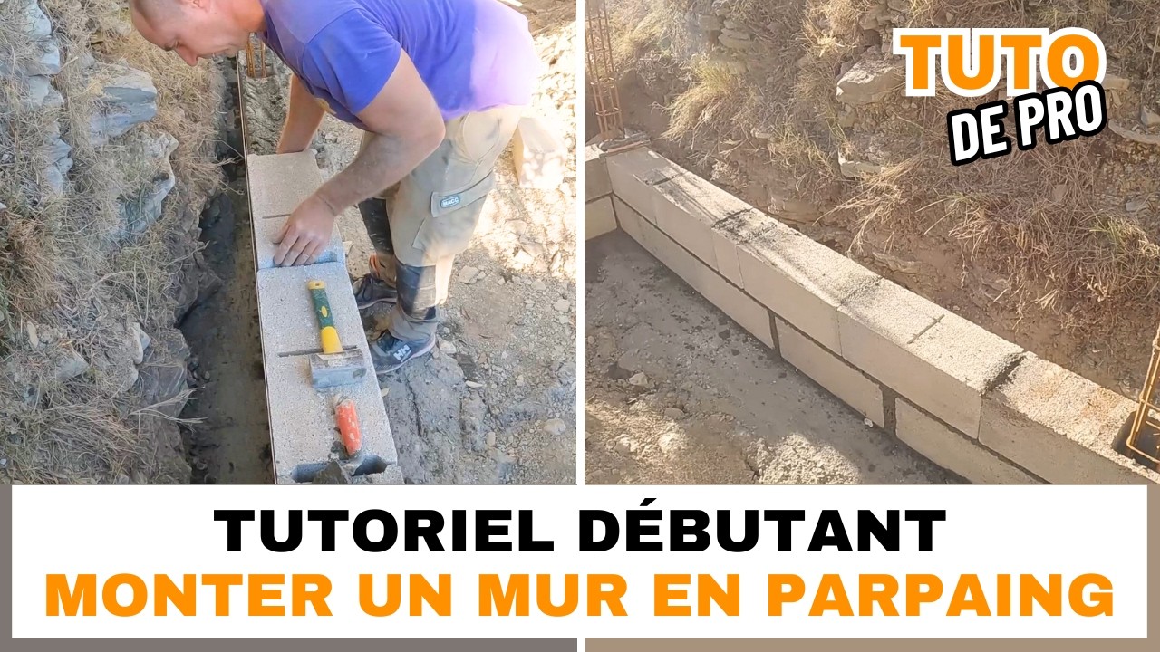 Comment Monter un Mur en Parpaing (D&eacute;butant) &ndash; Tuto Ma&ccedil;onnerie Pas &agrave; Pas + Astuces de Pro