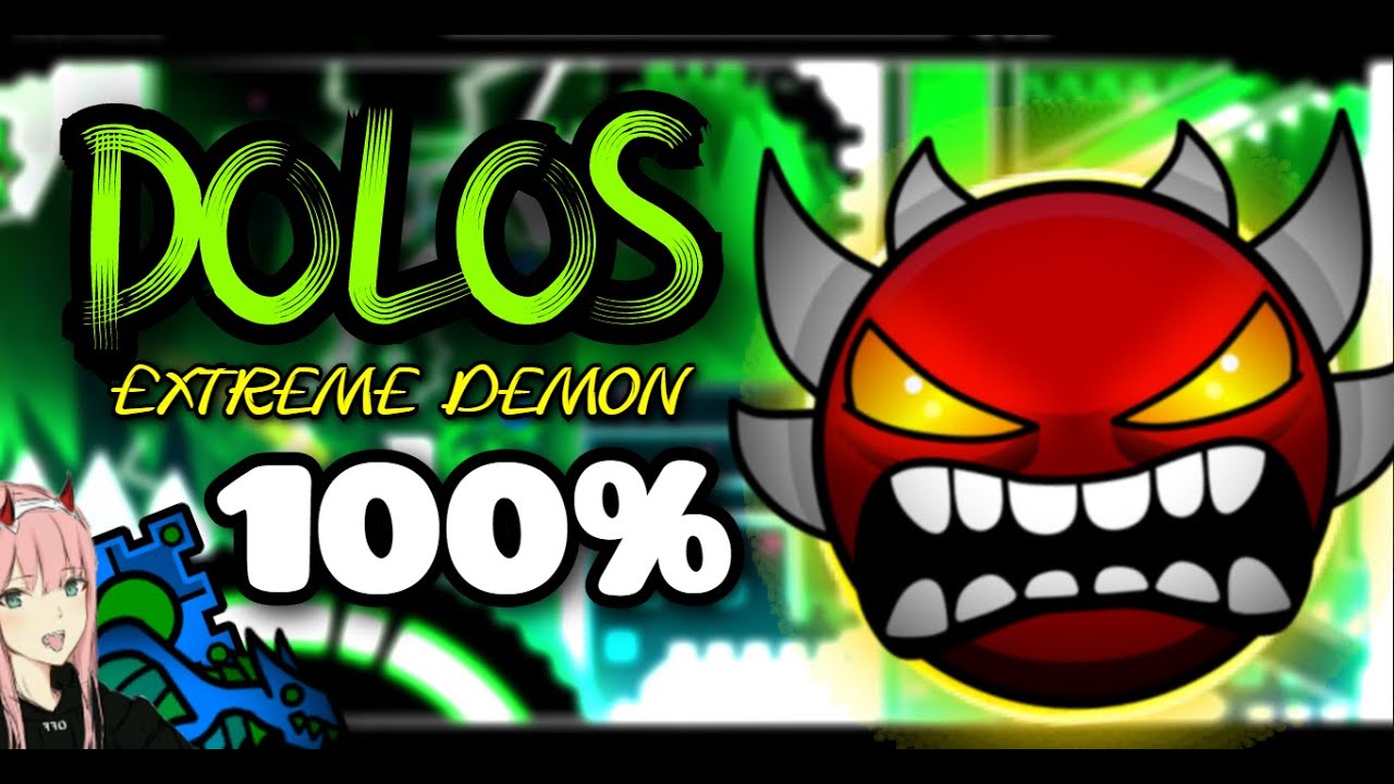 DOLOS 100% &ndash; TOP #69 HARDEST EXTREME DEMON