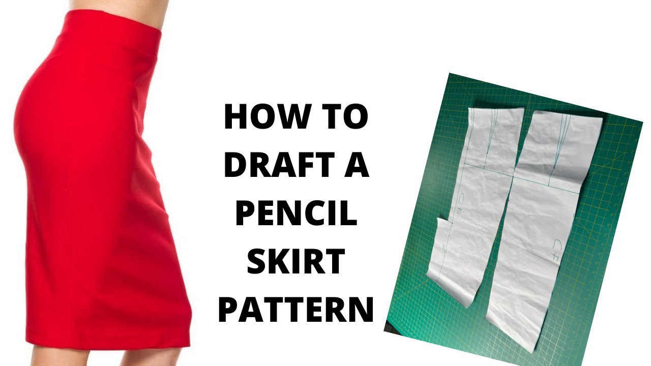 HOW TO DRAFT A PENCIL SKIRT PATTERN | PART 1 OF 2