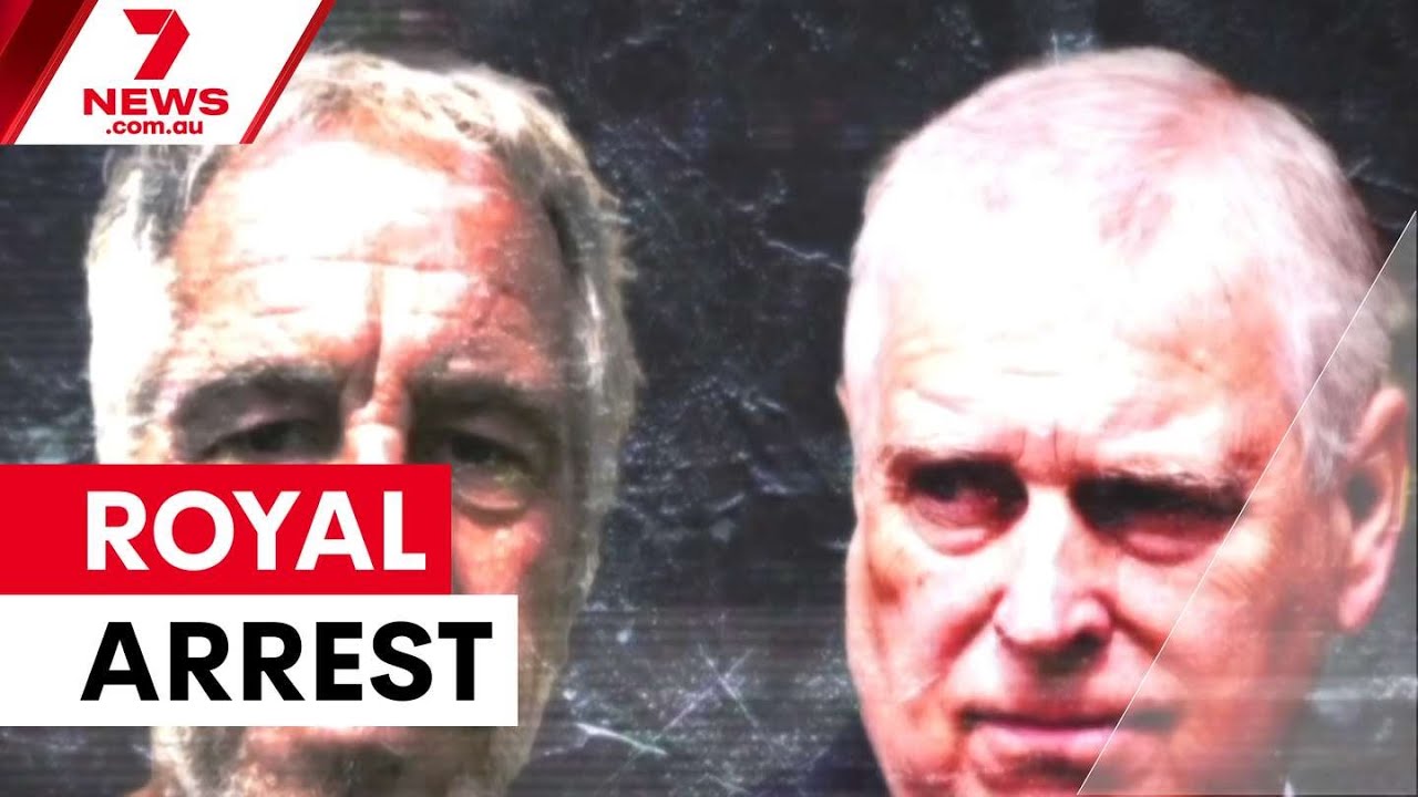 Prince Andrew arrested over Epstein links | 7NEWS