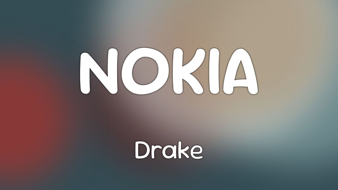 NOKIA - Drake [Lyrics]