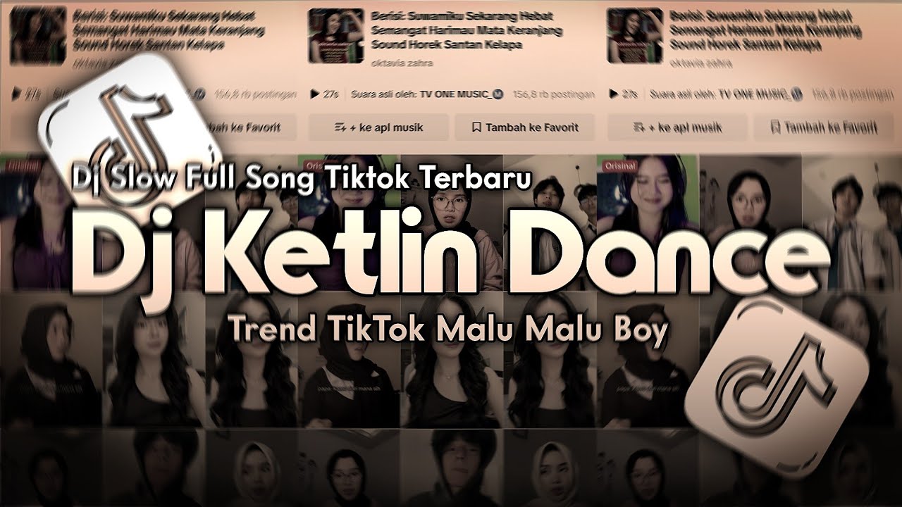 DJ Ketlin Dance Trend Tiktok Malu Malu Boy SLOW FULL SONG TIKTOK TERBARU