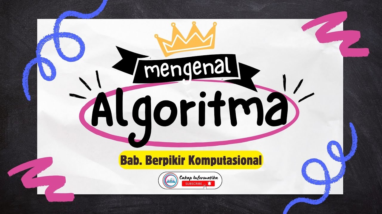 Algoritma - Berpikir Komputasional (Computational Thinking) | Materi Informatika Fase D