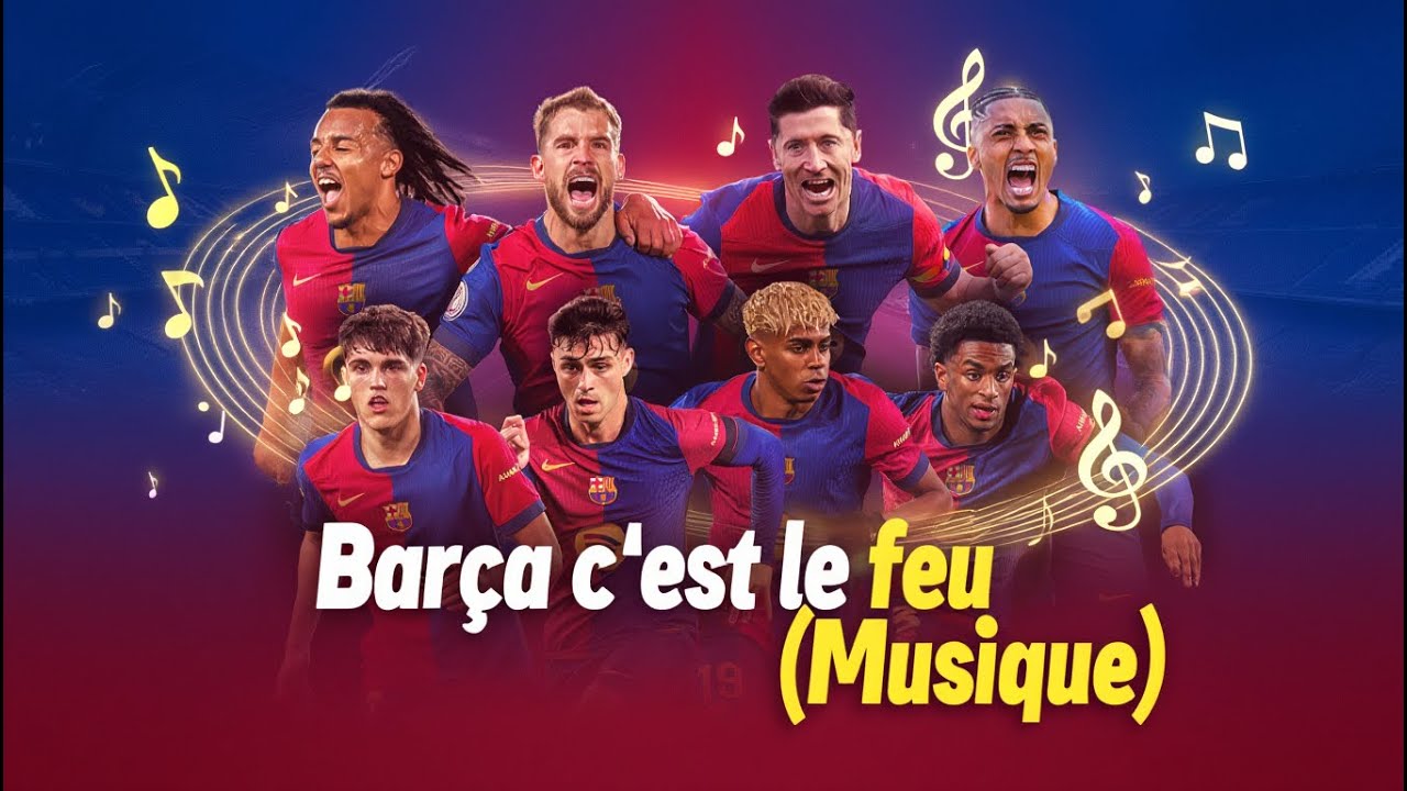 🔥 FC BARCELONE 2025 (barça) 🎶 Musique * Song *