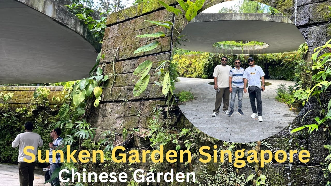 Singapore SunKen Garden | SunKen Garden Chinese Garden | সিংগাপুর সানকেন গার্ডেন 