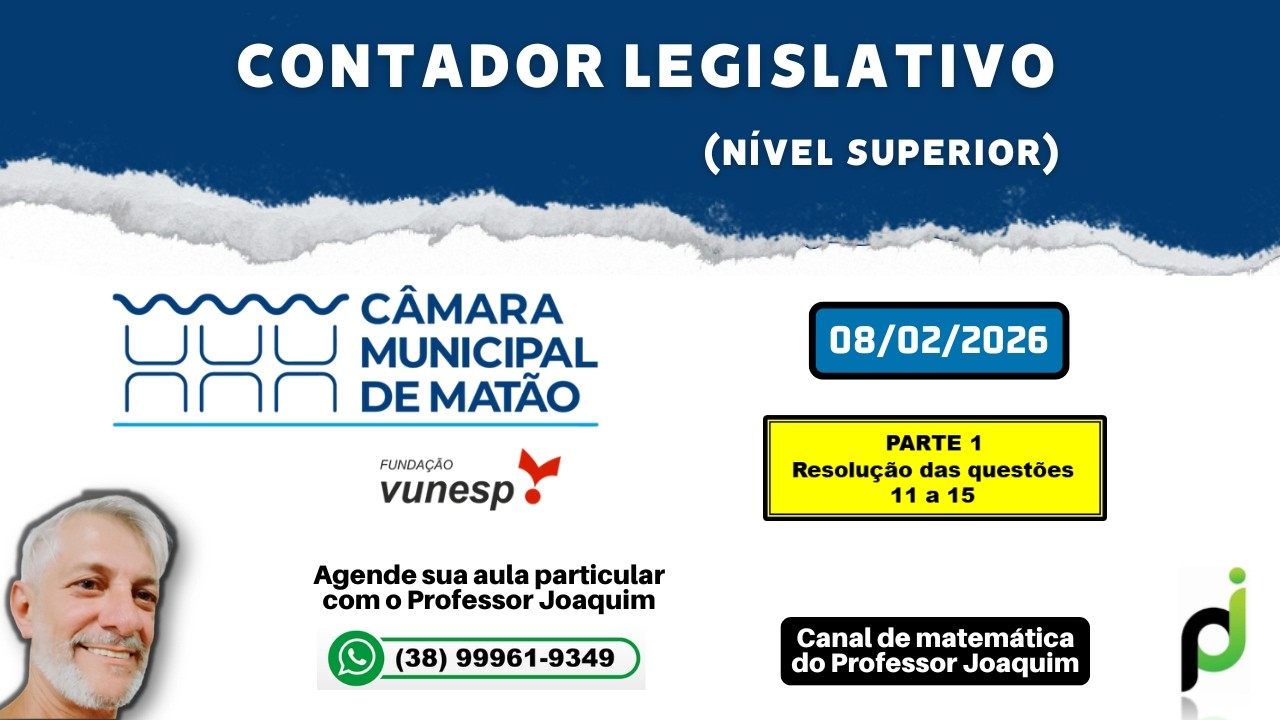 CÂMARA MUNICIPAL DE MATÃO 2026 - CONTADOR LEGISLATIVO -  NÍVEL SUPERIOR (QUESTÕES 11 a 15)