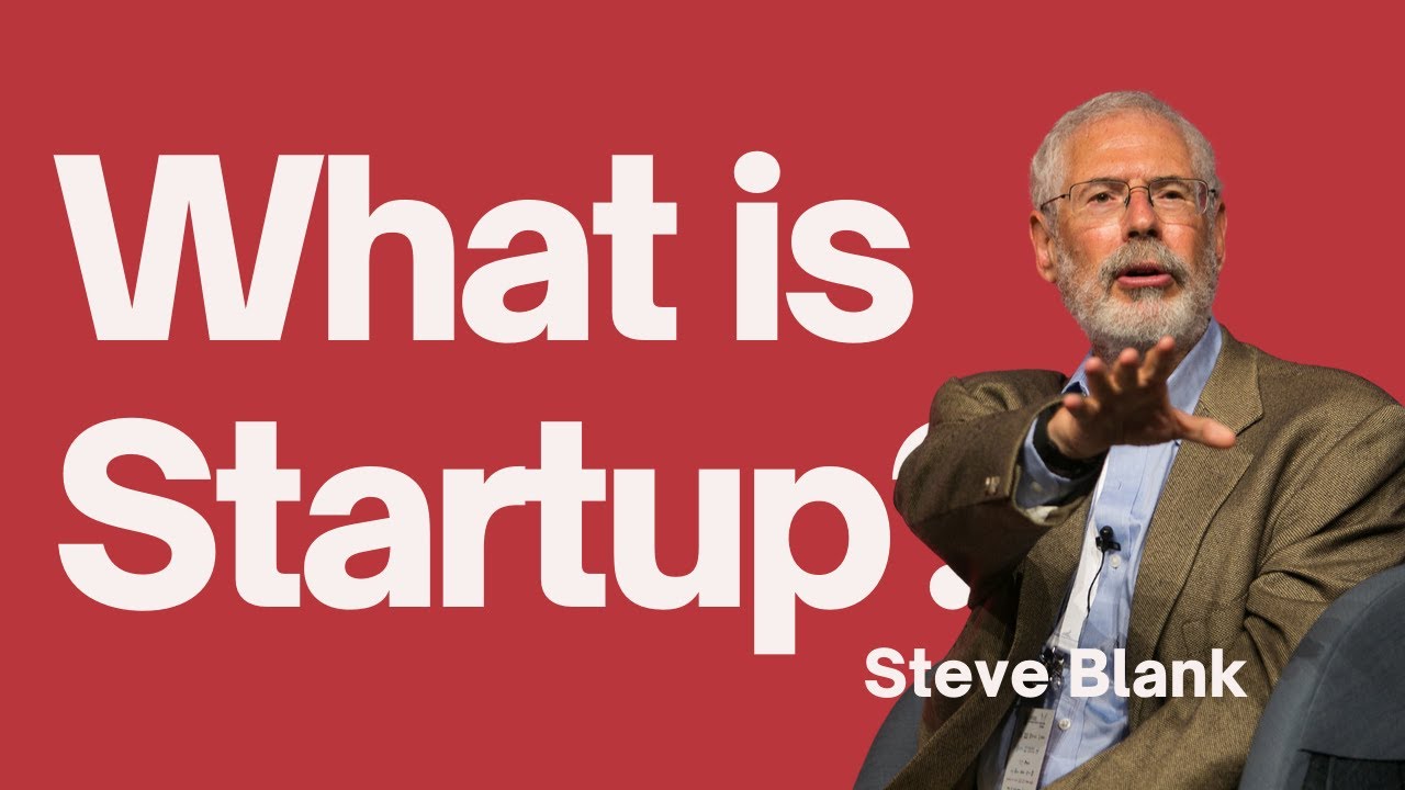 👉Steve Blank - What is a startup?
