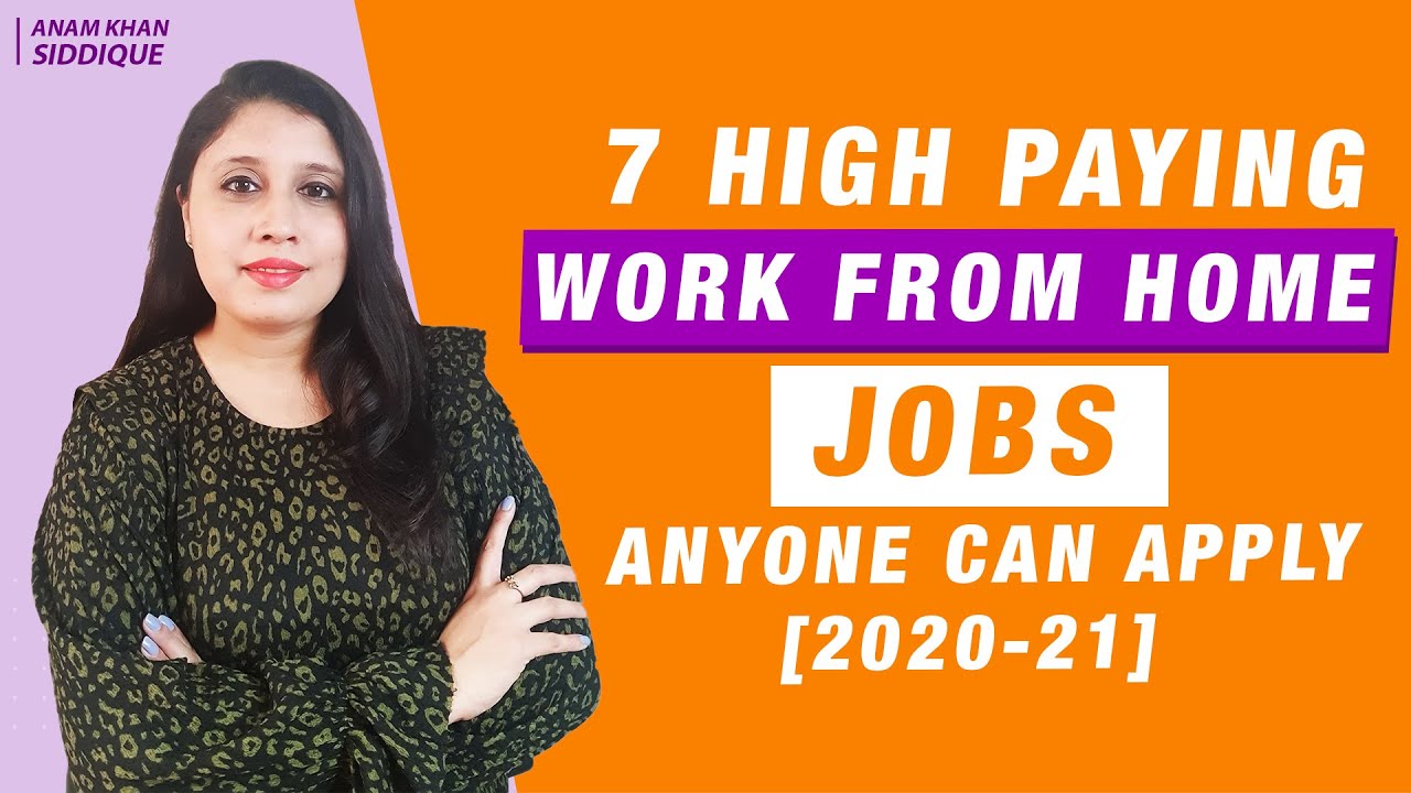 7 High Paying Work from Home Jobs ANYONE CAN APPLY [2020-21]