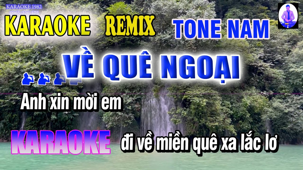 KARAOKE REMIX VỀ QUÊ NGOẠI TONE NAM - KARAOKE 1982