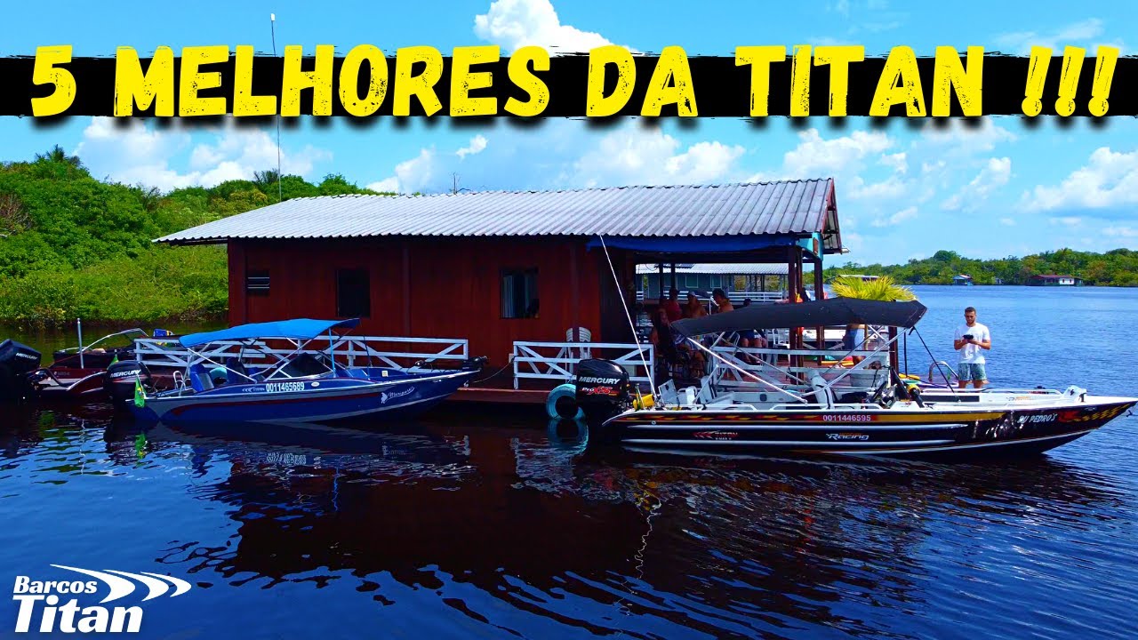 OS 5 MELHORES BARCOS JÁ FEITOS PELA TITAN !!!