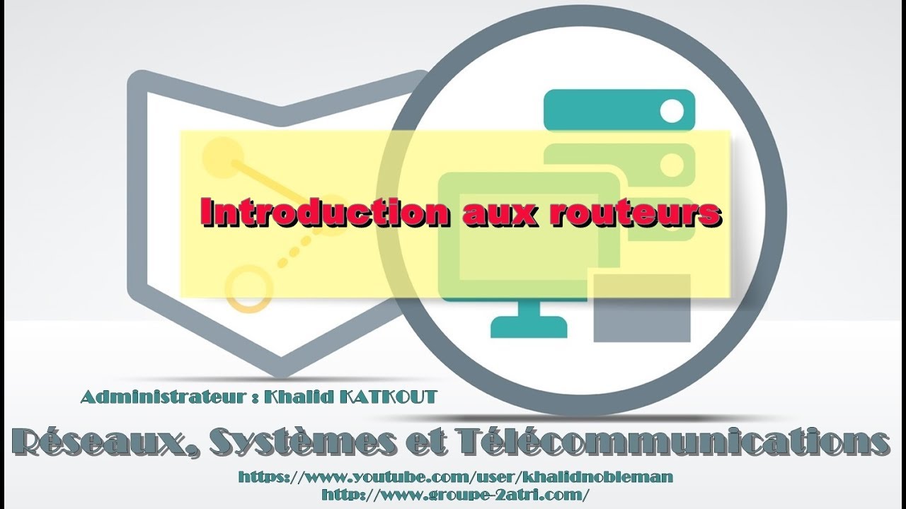 Introduction aux routeurs (KHALID KATKOUT)