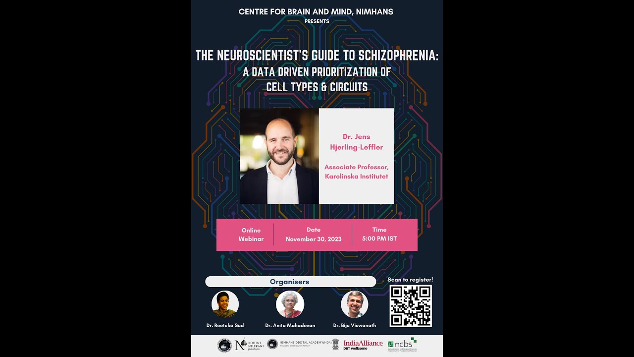 The Neuroscientist's Guide to Schizophrenia by Dr. Jens Hjerling-Leffler | CBM, NIMHANS Webinar