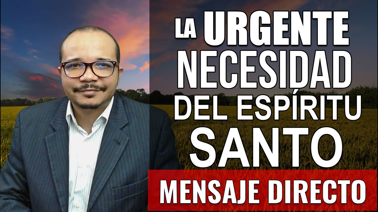 TESTIFICAR CON EL PODER DEL ESPÍRITU | Nuestra más grande necesidad