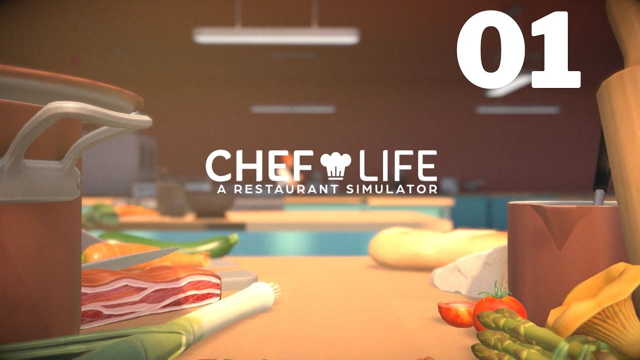 Chef Life:  A Restaurant Simulator | Ep. 1
