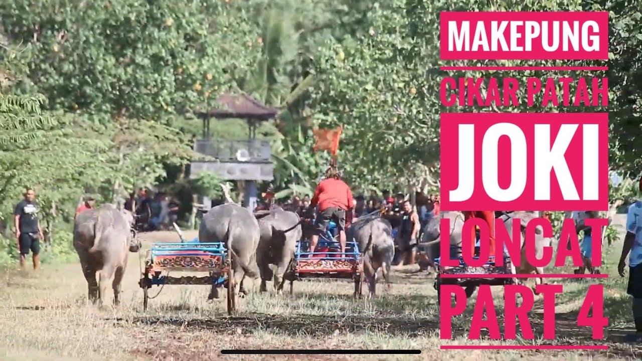 #32 CIKAR PATAH JOKI LONCAT PART 4 - MAKEPUNG JEMBRANA