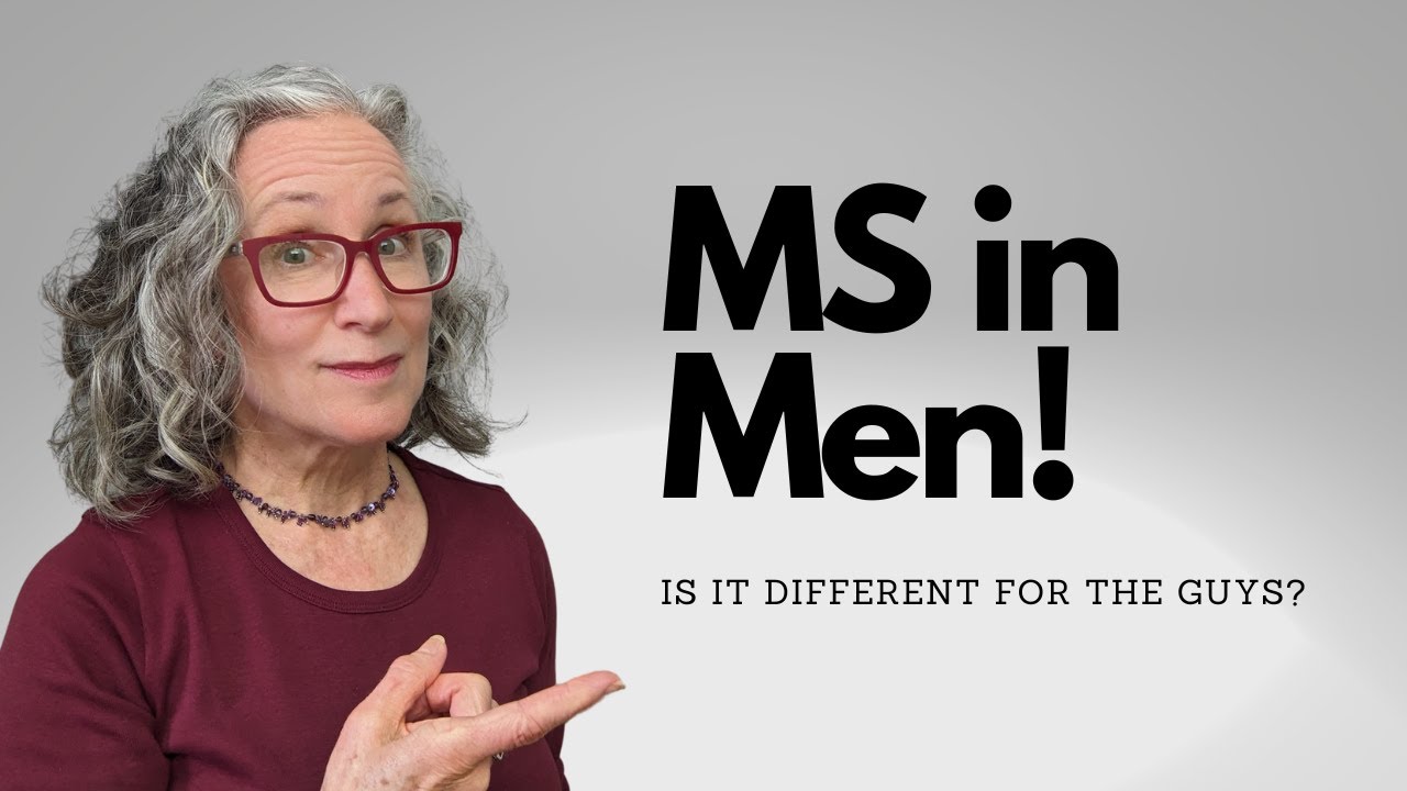 Men and Multiple Sclerosis - Is it Harder on the Guys?