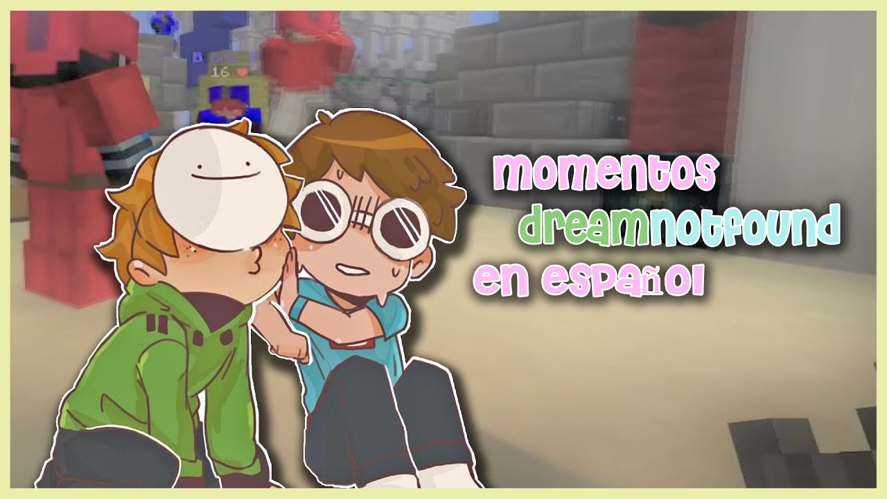 Momentos DreamNotFound en Español