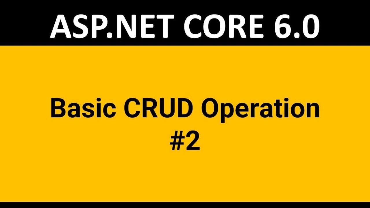 ASP.NET CORE 6.0 Tutorial for beginners | Day-2: CRUD Operation