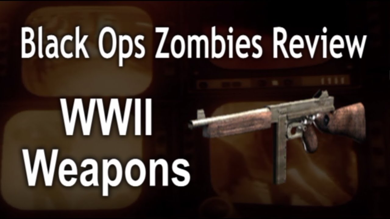 World War II Weapons - Zombies - Black ops Review - #56
