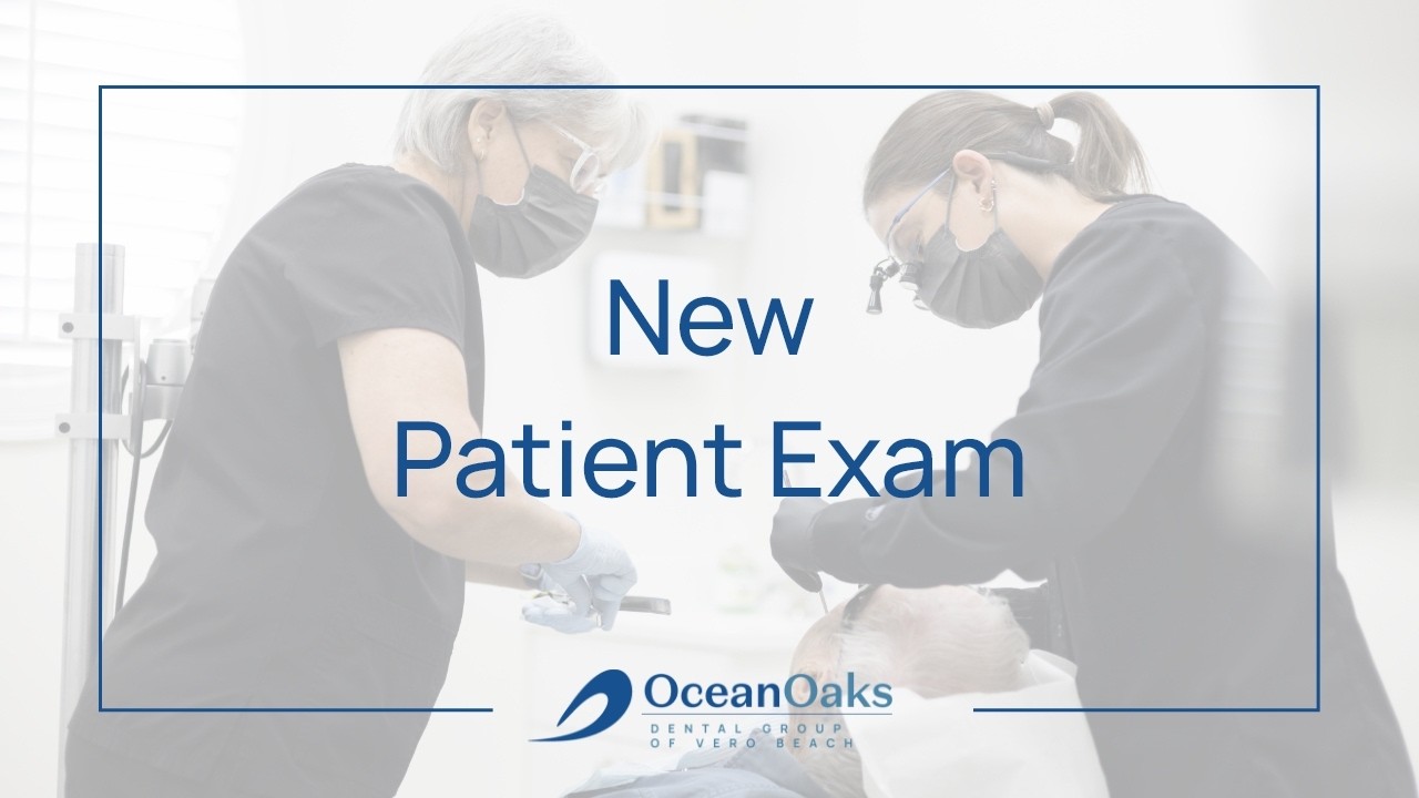 What to Expect at Your New Patient Exam | Vero Beach Dentist