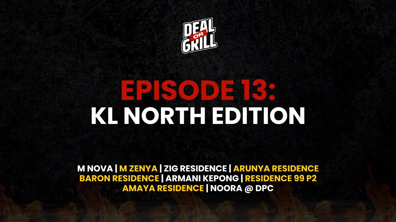 DEAL OR GRILL EP 13 - NORTH KL EDITION