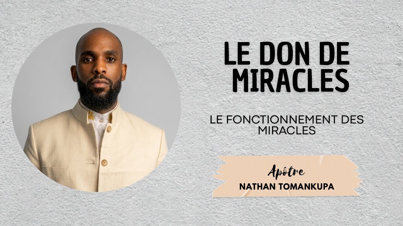 LE DON DES MIRACLES - THE GIFT OF MIRACLES | Ap. Nathan Tomankupa