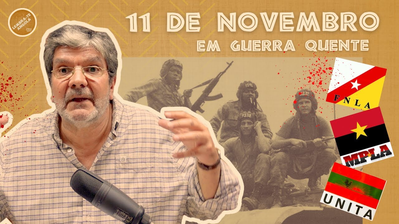 11 DE NOVEMBRO EM GUERRA QUENTE - ALBERTO OLIVEIRA PINTO - LEMBRA-TE, ANGOLA Ep. 171