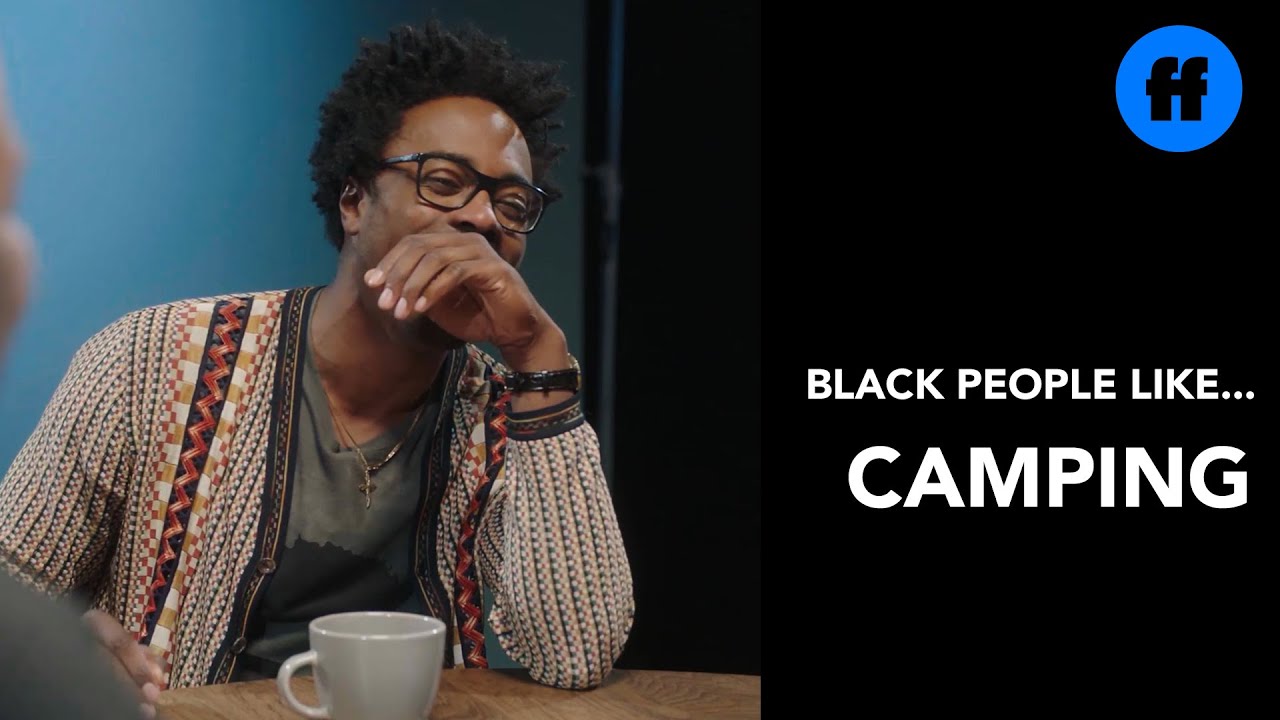 Black People Like... | Episode 6: Camping | Freeform