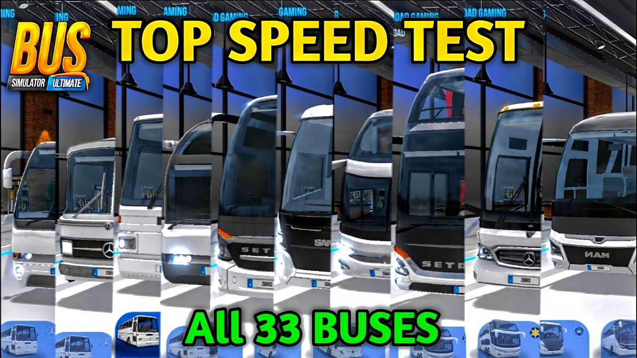 🚚All New 33 Buses Speed Test | Bus Simulator : Ultimate by Zuuks Games 🏕 | Bus Gameplay