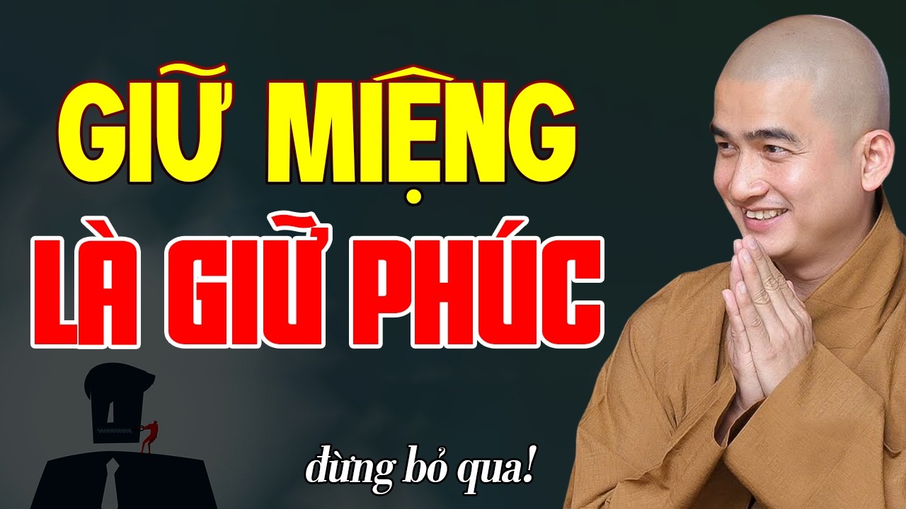 Một Lời Nói Có Thể Khiến Bạn Khổ Cả Đời | Phật Dạy Cách Giữ Miệng, Giữ Phúc - Thầy Thích Minh Thiền