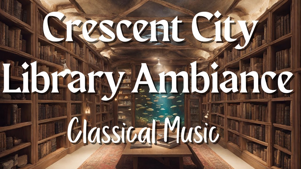 Crescent City Library Ambience | Beneath the Art Gallery | Sarah J. Maas Inspired