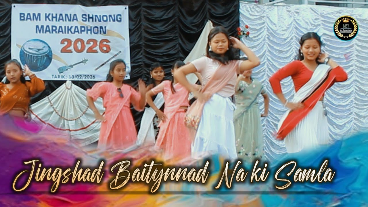 Jingshad Baitynnad na ki Samla | Bamkhana Shnong Maraikaphon