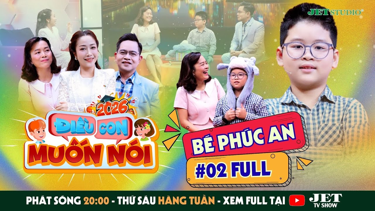 Điều Con Muốn Nói 2026 #02 Full: Con muốn trở lại lúc chưa có em - Bé Phúc An | MC Ốc Thanh Vân