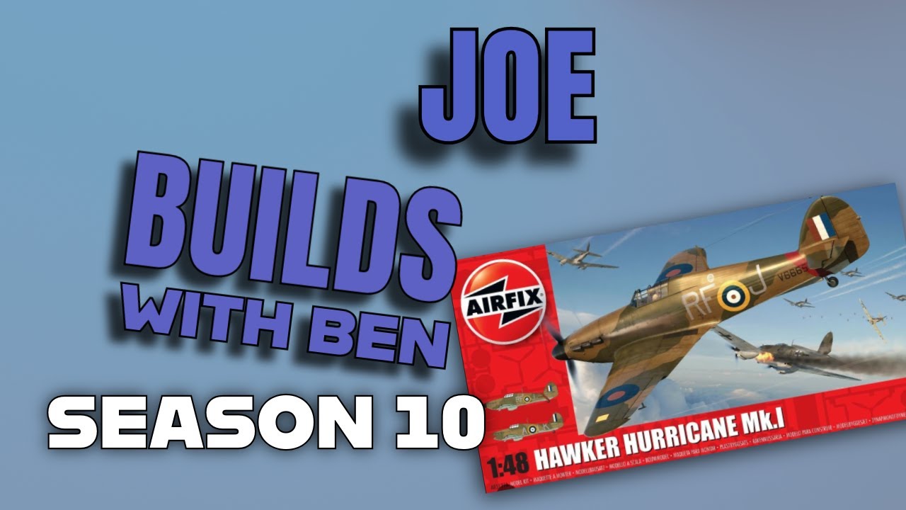 Joe Builds With Ben Season 10 - Hawker Hurricane Mk.1 [Part 2 - Fuselage and wings]