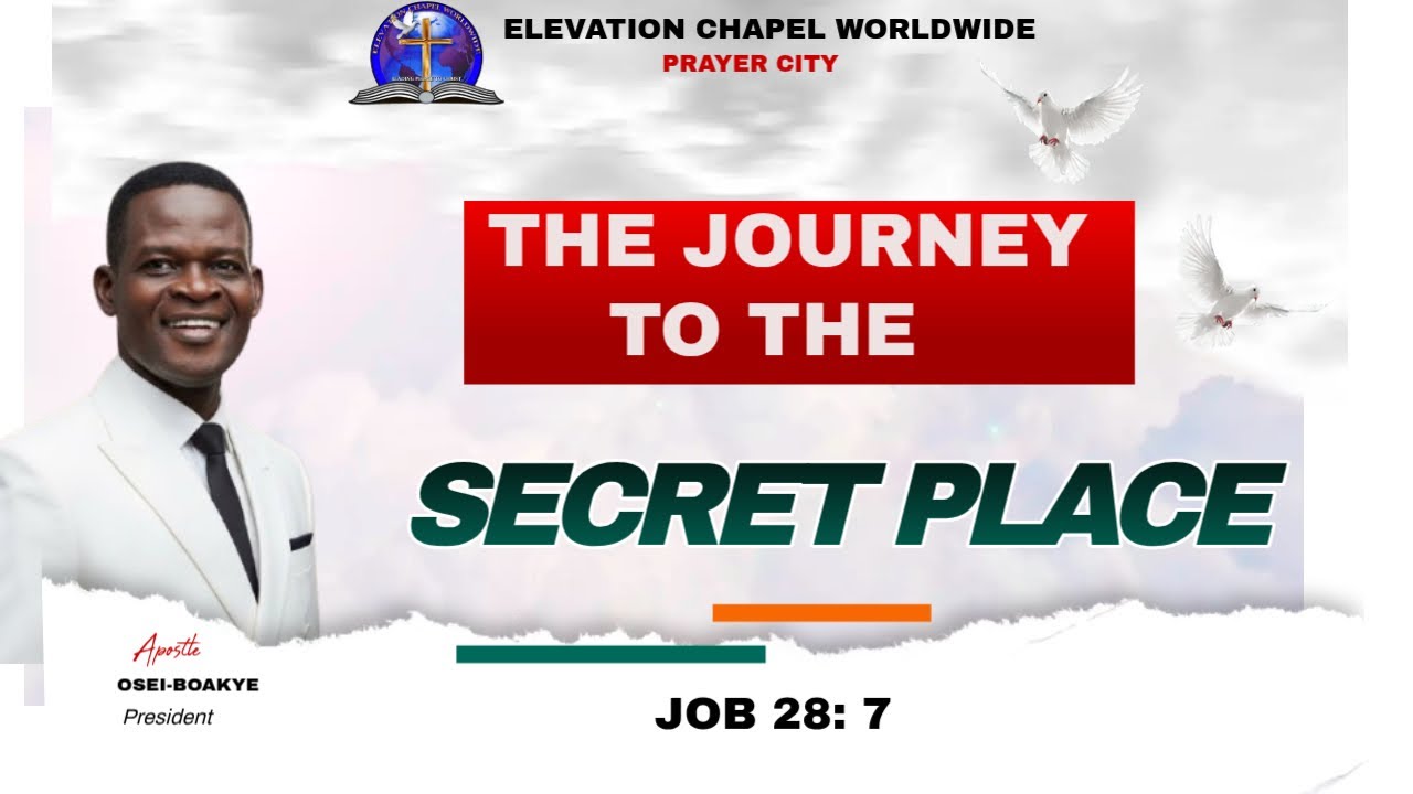 The Path to the Secret Place, Words by Apostle Osei-Boakye ESQ