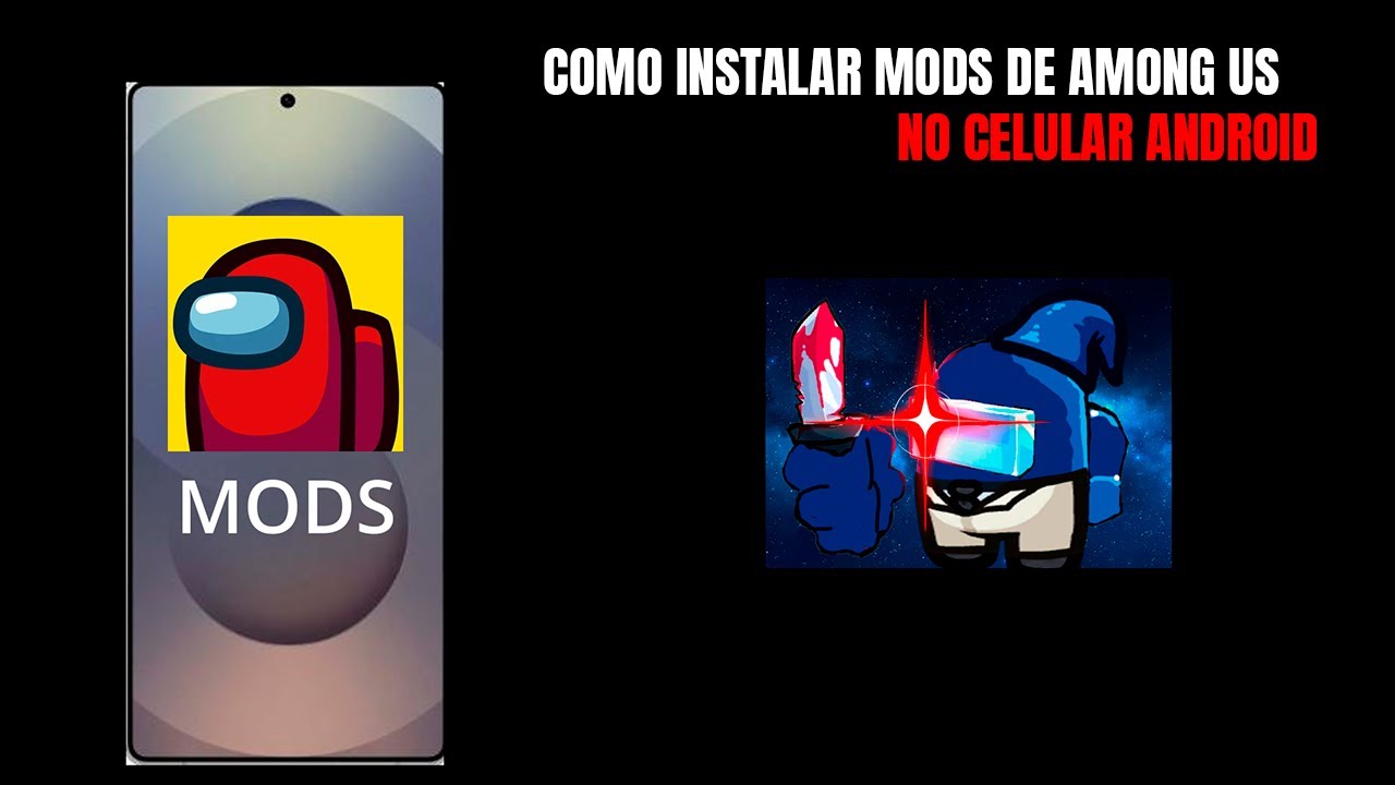 (DESATUALIZADO) Como instalar MODS DE AMONG US no CELULAR ANDROID
