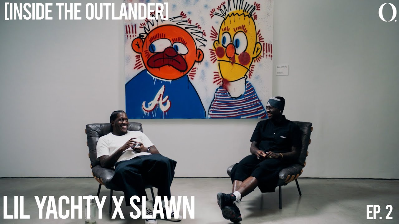 Lil Yachty x Slawn [Inside The Outlander] Ep. 2