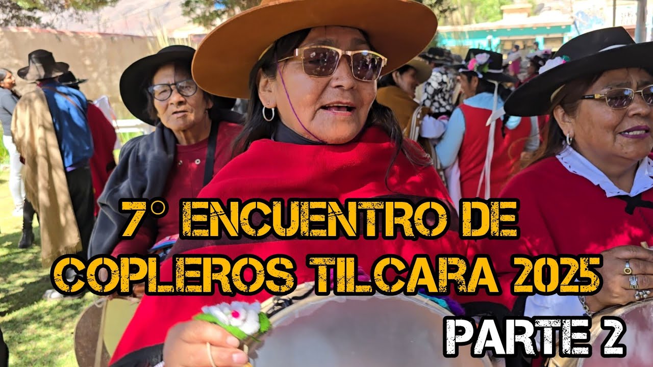 Parte 2 | 7° ENCUENTRO DE COPLEROS - TILCARA JUJUY 2025