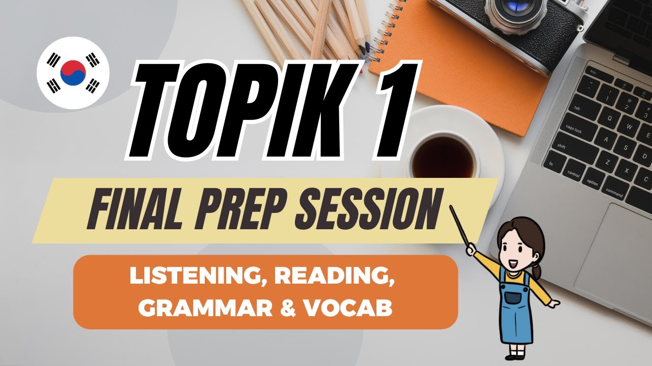 Final TOPIK 1 Class Before the Exam! (Reading, Listening & Grammar + Vocab)