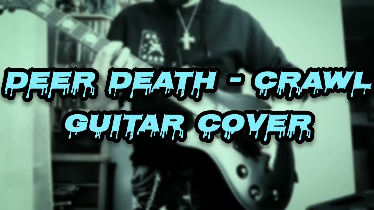 deer death - Crawl | guitar cover