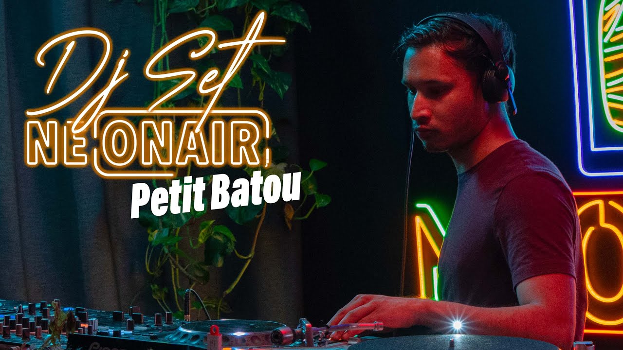 PETIT BATOU | NEONAIR DJ SET