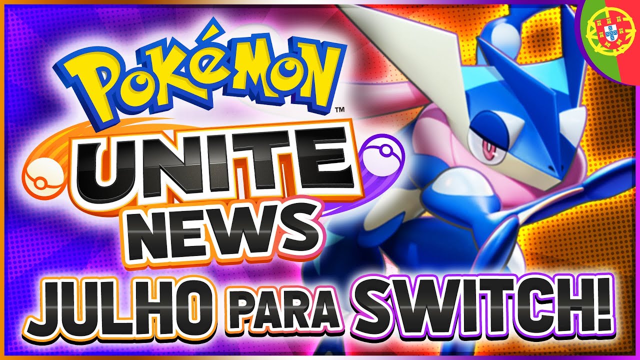POKÉMON UNITE EM JULHO PARA NINTENDO SWITCH!!! - NOVIDADES POKÉMON UNITE (PORTUGUÊS)